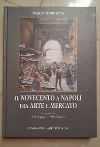 Novecento a Napoli fra arte e mercato (Il)