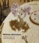 William Nicholson . A Catalogue Raisonne of the Oil Paintings