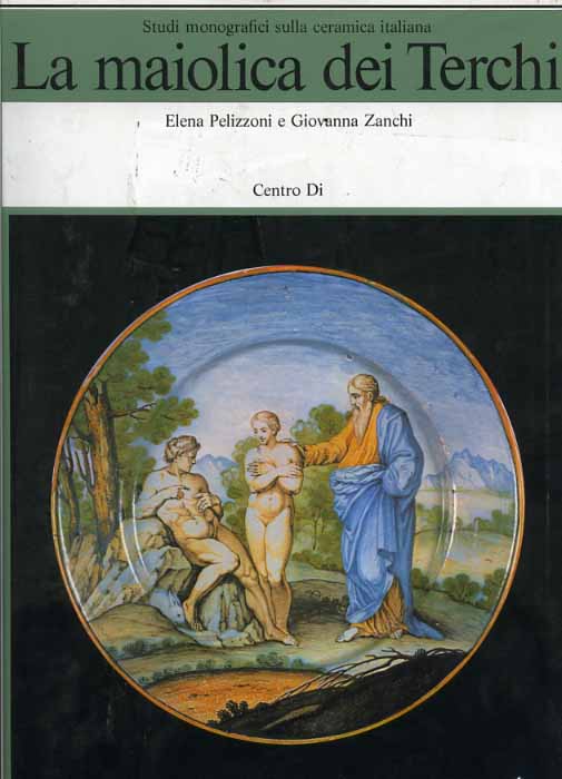 Maiolica dei Terchi. Studi monografici sulla ceramica italiana. (La)