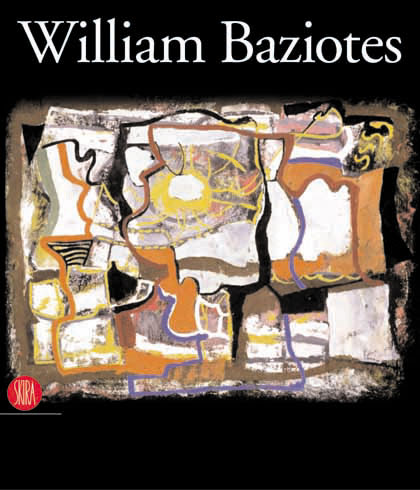 William Baziotes . Dipinti e disegni, 1934-1962