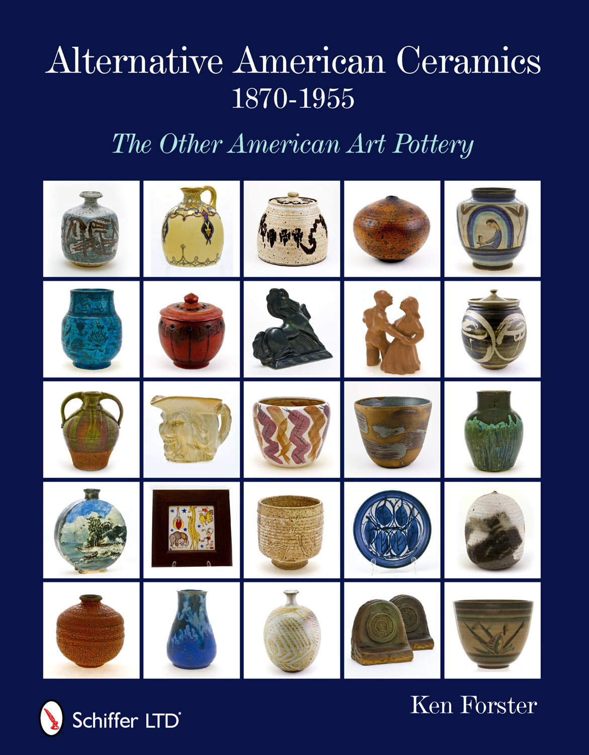 Alternative American Ceramics, 1870-1955: The Other American Art Pottery