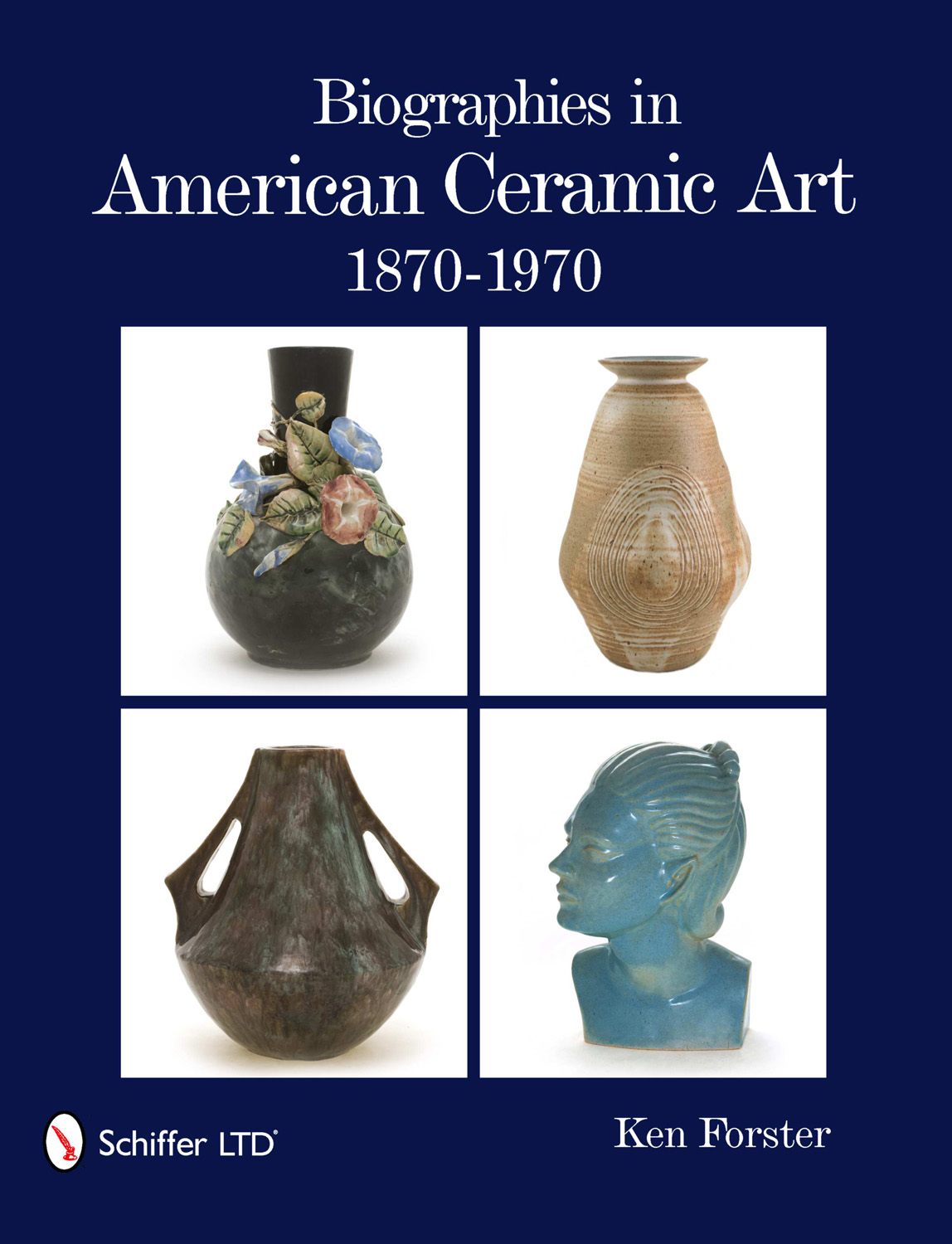 Biographies in American Ceramic Art: 1870-1970