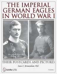 Imperial German Eagles in World War I: Their Postcards and Pictures - Vol.3