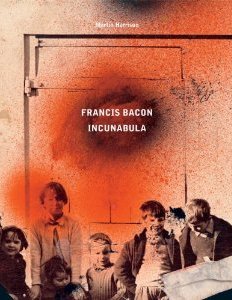 Bacon - Francis Bacon : incunabula