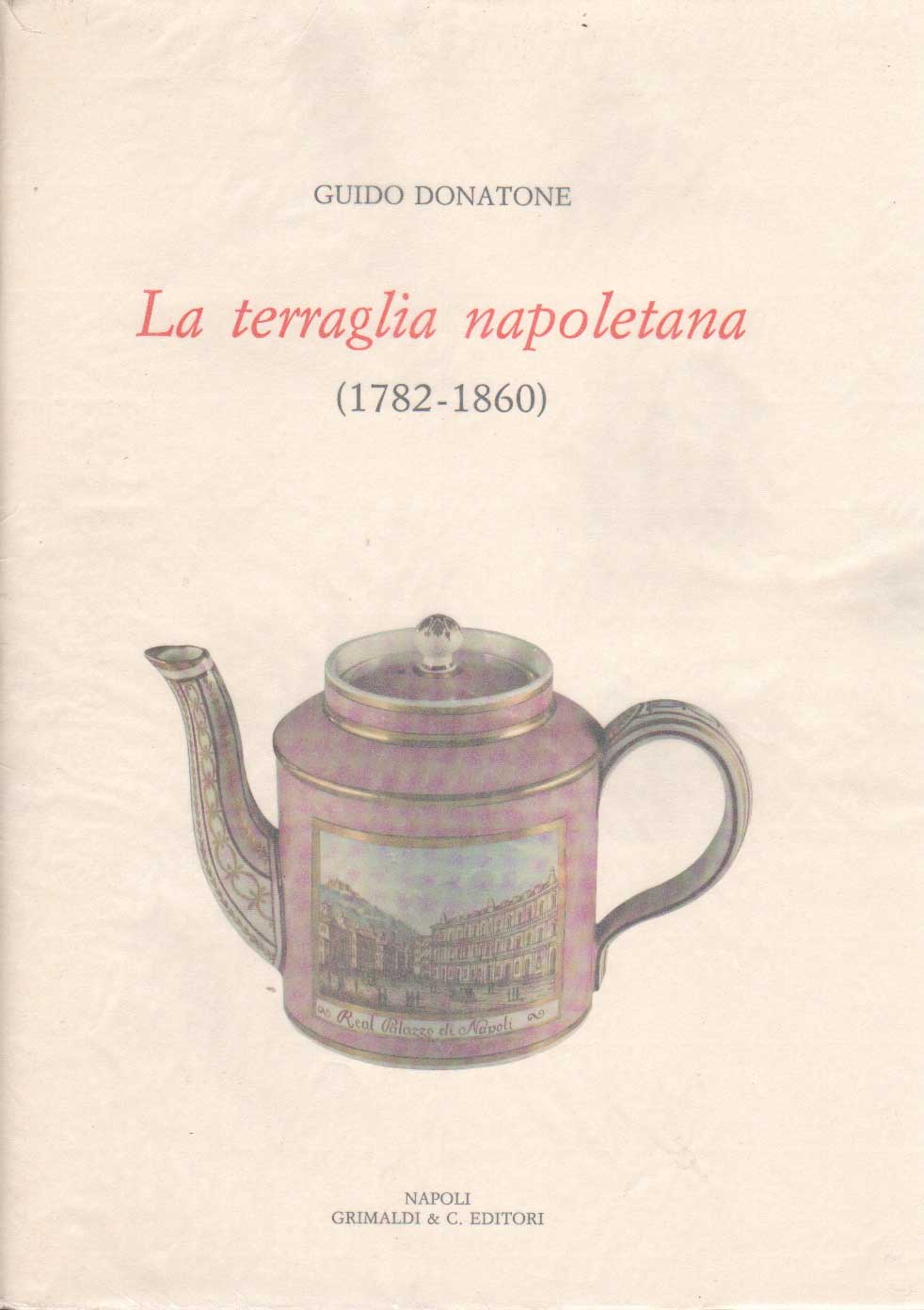 Terraglia Napoletana. (La)