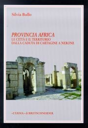 Provincia Africa. Le città e il territorio dalla caduta di Cartagine a Nerone
