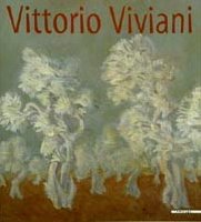 Vittorio Viviani . Tra istinto e poesia