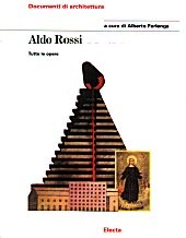 Aldo Rossi . Tutte le opere.