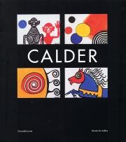 Calder. Musée de Lodève. Gouaches, sculptures, dessins, tapis. Guoaches, sculptures, drawings, mats