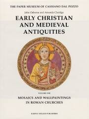 Early Christian and medieval antiquities. Volume one. Mosaics and wallpaintings in Roman Churches