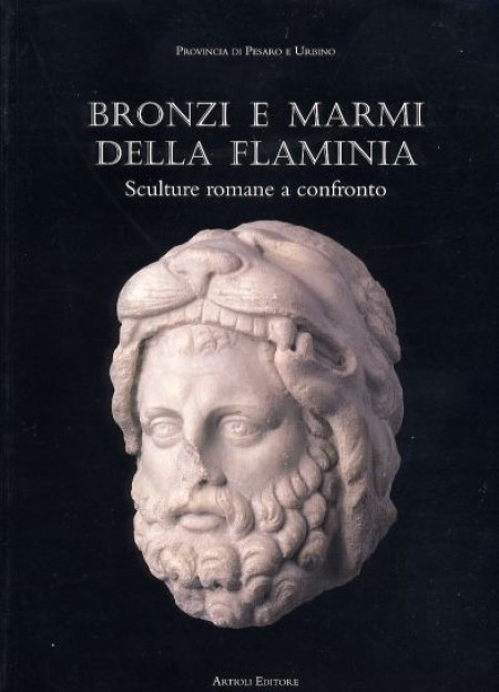 Bronzi e marmi della Flaminia.Sculture romane a confronto