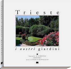 Trieste . I nostri giardini