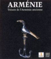 Arménie. Trésors de l'Arménie Ancienne