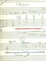 Entre Denges et Denezy . Documenti sulla storia della musica in Svizzera 1990-2000