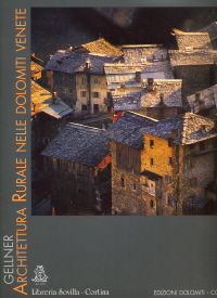 Edoardo Gellner. Architettura rurale nelle Dolomiti Venete