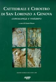 Cattedrale e chiostro di San Lorenzo a Genova . Conoscenza e restauro