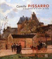 Camille Pissarro et les Peintres de la Vallée de l'Oise/und die maler des Oise-Tals