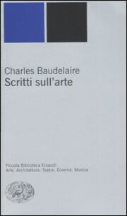 Charles Baudelaire: Scritti sull'arte