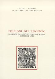 Edizioni del Seicento possedute dall'Istituto Veneto di Scienze, Lettere ed Arti. Catalogo