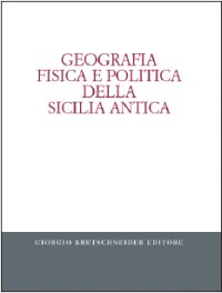 Geografia Fisica e Politica Della Sicilia Antica