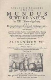 Athanasius Kircher. Mundus subterraneus in XII libros digestus.