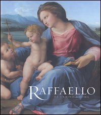 Raffaello . Da Urbino a Roma