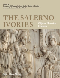 Salerno Ivories. Objects, Histories, Contexts. (The)