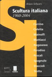 Scultura italiana 1960-2004.