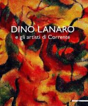 Dino Lanaro e gli artisti di Corrente