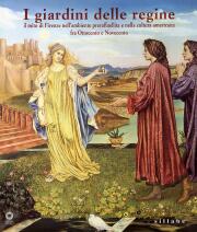 Giardini delle regine.Il mito di Firenze nella pittura preraffaellita fra ottocento e novecento