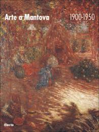 Arte a Mantova 1900-1950