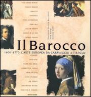 Barocco. 1600-1770. L'arte europea da Caravaggio a Tiepolo