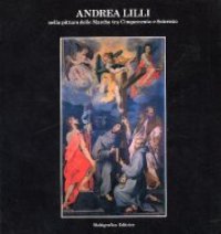 Lilli - Andrea Lilli nella pittura delle Marche tra Cinquecento e Seicento