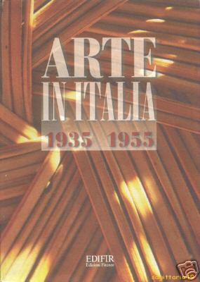 Arte in Italia, 1935-1955