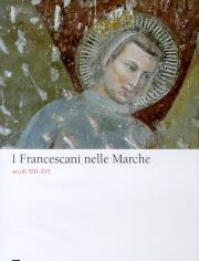 Francescani nelle Marche, secoli XIII-XVI