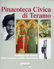 Pinacoteca Civica di Teramo. Catalogo dei dipinti, delle sculture e delle ceramiche