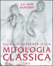 Guida illustrata alla mitologia classica.