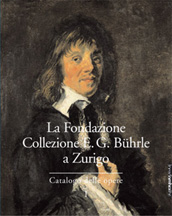 Fondazione Collezione E. G. Bührle a Zurigo. Catalogo delle opere . Vol.1