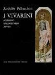 Vivarini - I Vivarini (Antonio, Bartolomeo, Alvise)