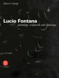 Fontana - Lucio Fontana paintings, sculptures and drawings
