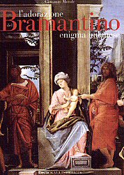 Adorazione del Bramantino. Enigma milanese.
