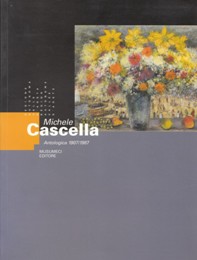 Cascella - Michele Cascella. Antologica 1907-1987