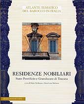 Atlante tematico del barocco.Sistema delle residenze nobiliari.S.Pontificio e Granducato di Toscana