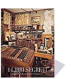 Libri segreti . Le biblioteche di Gabriele d'Annunzio.