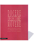 Docere Delectare Movere . Affetti , devozione , retorica nel linguaggio artistico del primo Barocco romano