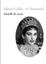 Maria Callas e Swarovski. Gioielli di scena.