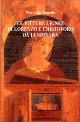 Pitture lignee di Lorenzo e Cristoforo da Lendinara  (Le)