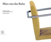 Mies Van Der Rohe. Architettura e Design a Stoccarda, Barcellona, Brno.