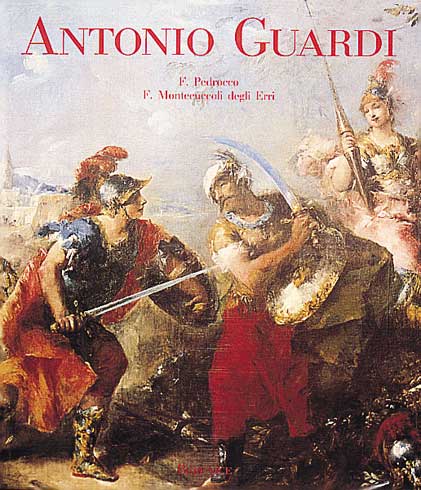 Guardi - Antonio Guardi. Opera completa