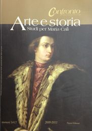 Confronto. Studi e ricerche di storia dell'arte europea. Arte e storia, studi per Maria Calì. Numeri 14-17